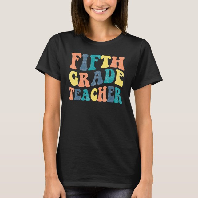 Fifth Grade Teacher Groovy First Day Of School T-Shirt (Vorderseite)