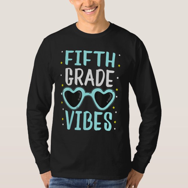 Fifth Grade Vibes Back To School Student Teacher W T-Shirt (Vorderseite)
