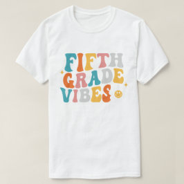 Fifth Grade Vibes T-Shirt