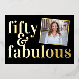 Fifty and Fabulous Photo 50th Birthday Gold Folieneinladung