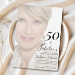 Fifty and Fabulous Photo 50th Birthday Party Einladung<br><div class="desc">Minimal modern Fifty and Fabulous photo overlay black text 50th birthday invitation that you can personalize and send out for your fiftieth birthday party celebration. The words "50 and Fabulous" are set using trending font typography. The opacity of your uploaded photo and the text colors can be changed using the...</div>