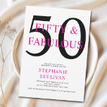 Fifty and Fabulous Pink 50th Birthday Party Einladung<br><div class="desc">Minimal Fifty and Fabulous pink and black modern 50th birthday invitation that you can personalize and send out for your fiftieth birthday party celebration. The words "Fifty and Fabulous" are set using trending font typography. The pink and black text colors can be changed using the edit menu.</div>