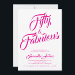 Fifty and Fabulous Pink Script 50th Birthday Party Einladung<br><div class="desc">Fifty and Fabulous pink script 50th birthday invitation that you can personalize and send out for your 50th birthday party. The words "Fifty and Fabulous" are set using popular script font typography. The text colors can be changed using the edit menu.</div>