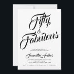 Fifty and Fabulous Script 50th Birthday Party Einladung<br><div class="desc">Fifty and Fabulous script minimal modern 50th birthday invitation that you can personalize and send out for your fiftieth birthday party celebration. The words "Fifty and Fabulous" are set using popular script font typography. The text colors can be changed using the edit menu.</div>