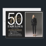 Fifty and Fabulous Script Photo 50th Birthday  Inv Einladung<br><div class="desc">This 50 & Fabulous black,  white and gold photo 50th birthday party invitation is perfect for your loved one who's turning fifty!  It's fonts are trendy yet classic.  And your photo makes it unique just like her!</div>