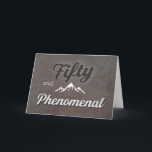 Fifty Year Old Birthday Over The Hill Karte<br><div class="desc">Handsome fifty and phenomenal birthday card for your husband,  boyfriend or other birthday guy or gal. Rugged mountains with gray background and modern typography text.</div>