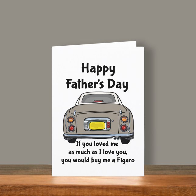 Figarations Topaz Figaro Car Day Card des Vaters Karte (Fun figgy Father's Day card to send to your dad. He may buy you a figaro is you ask nicely)
