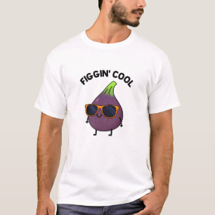 Figgin Cool Funny Fig Food Puff T-Shirt