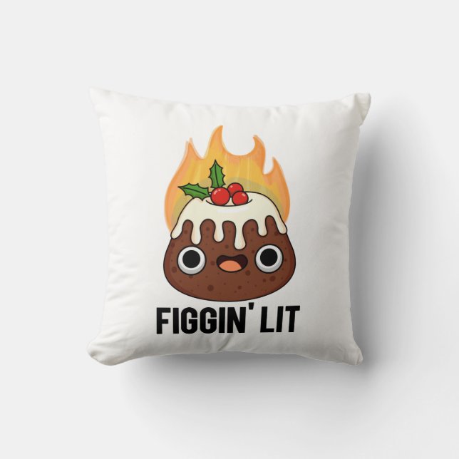 Figgin Lit Funny Figgy Pudding Pun Kissen (Vorderseite)