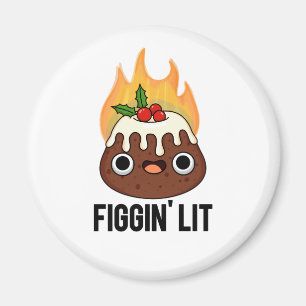 Figgin Lit Funny Figgy Pudding Pun Magnet