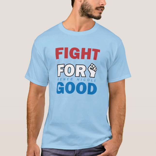 Fight For Good T-Shirt (Vorderseite)