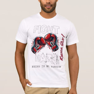 Fight Hard – Dein Knockout-Moment T-Shirt