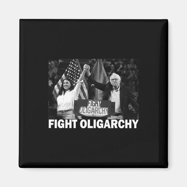Fight Oligarchy Bernie Sanders And Aoc Freedom Us  Magnet (Vorne)