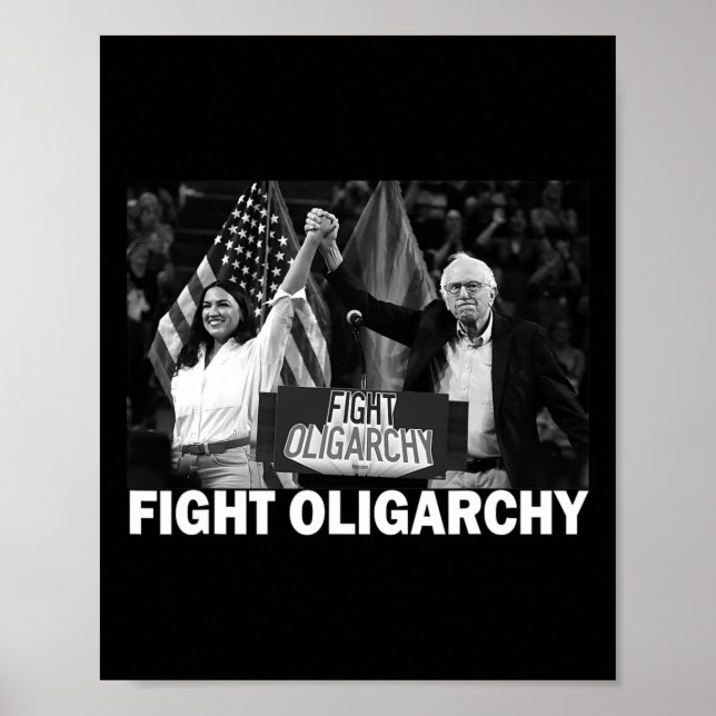 Fight Oligarchy Bernie Sanders And Aoc Freedom Us  Poster (Vorne)