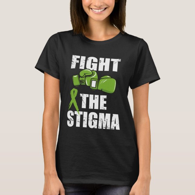 Fight The Stigma Mental Health Awareness  Green Gl T-Shirt (Vorderseite)