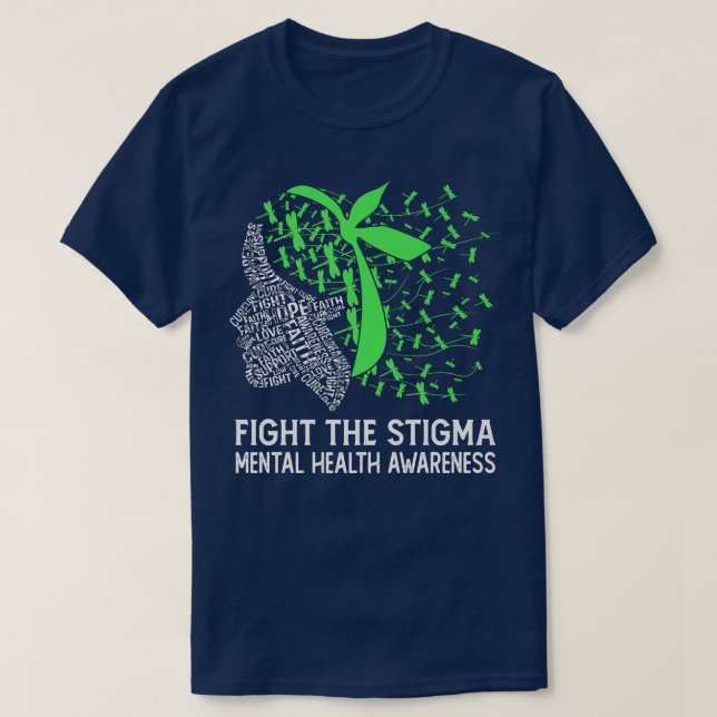 Fight The Stigma Mental Health Awareness  T-Shirt (Design vorne)