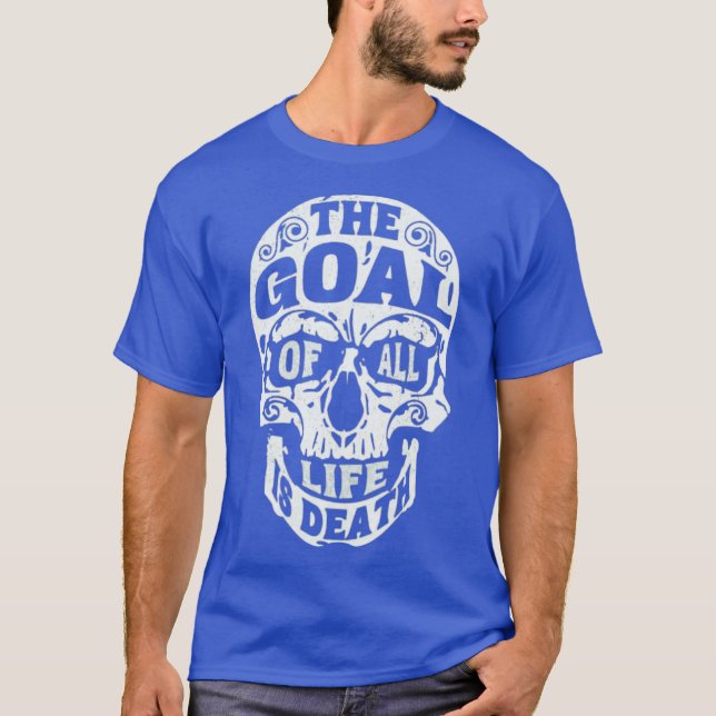 Fighting Skull The Goal of all life is death T-Shirt (Vorderseite)