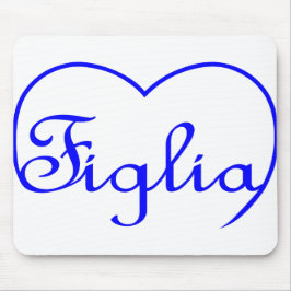 Figlia Daughter Italienisches blaues Herz Mousepad
