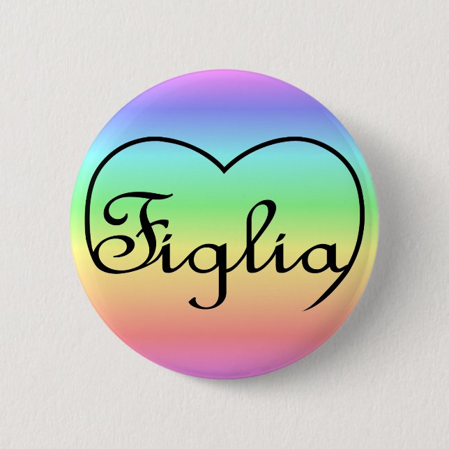 Figlia Daughter Italienisches Regenbogenherz Button (Vorderseite)