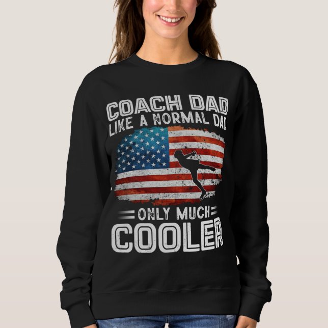 Figure Skating Coach Dad Figure Skating Players US Sweatshirt (Vorderseite)