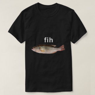 Fih Funny falsch geschrieben Fischmeme T-Shirt