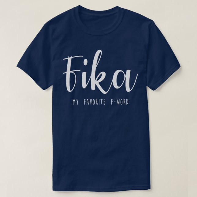 Fika Schweden Funny Sprichwort dekoriert Typogr T-Shirt (Design vorne)