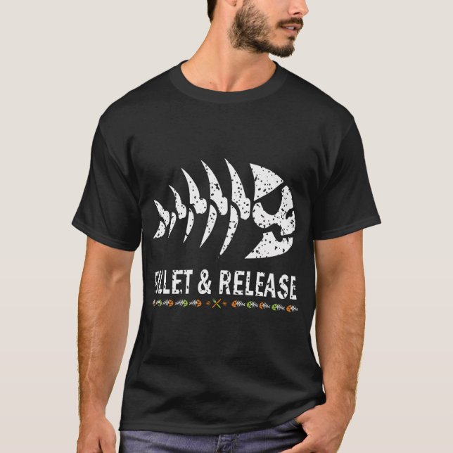 Filet und Loslassen  T-Shirt (Vorderseite)