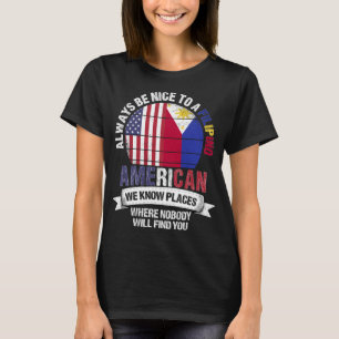 Filipina American Wir kennen die Fahne der Places T-Shirt