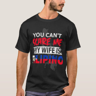 Filipina Ehefrau Geschenk Sie kümmern mich nicht,  T-Shirt