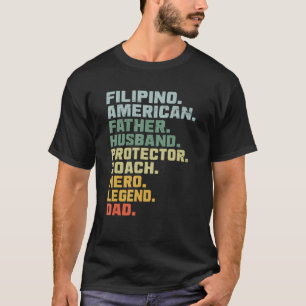 Filipino American Father Husband Protcoach H T-Shirt