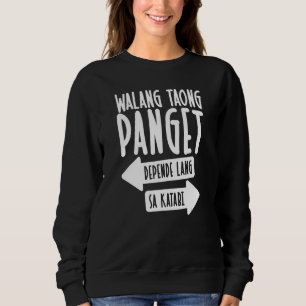 Filipino Walang Taong Panget Filipino Sweatshirt