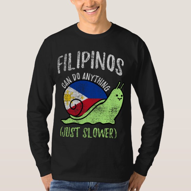 Filipinos Can Do Anything Just Slower  Philippines T-Shirt (Vorderseite)