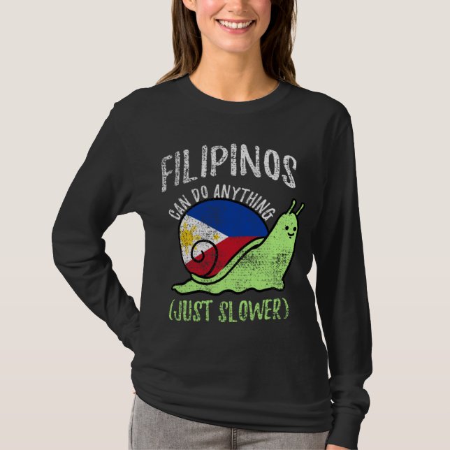Filipinos Can Do Anything Just Slower  Philippines T-Shirt (Vorderseite)