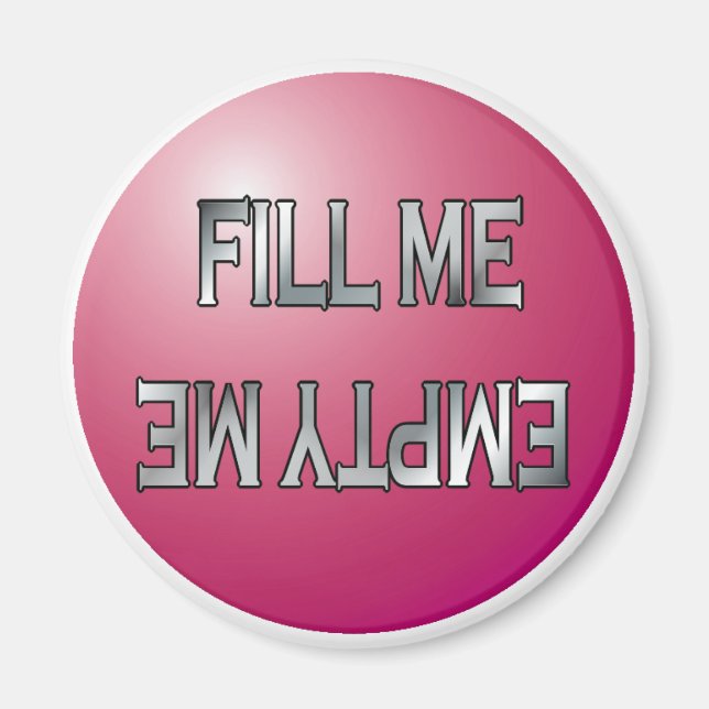 Fill me-Empty me Pink-Geschirrspüler-Magnet Magnet (Vorne)