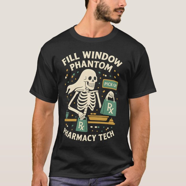 Fill Window Phantom Pharmacy Tech Halloween T-Shirt (Vorderseite)