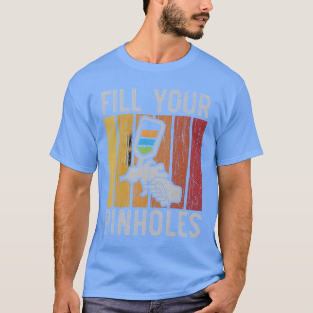 Fill Your Pinholes Car Detailing Auto Body Painter T-Shirt (Vorderseite)