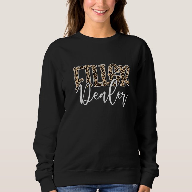 Filler Dealer Leopard Filler Nurse Injector Sweatshirt (Vorderseite)