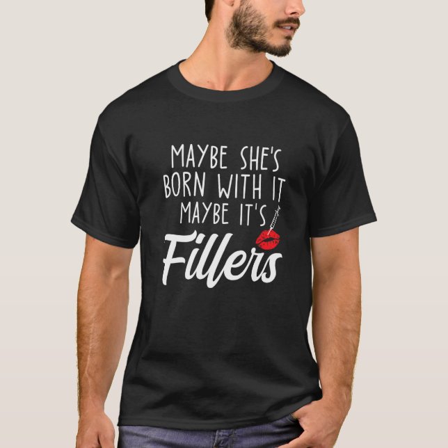 Fillers Pun Vielleicht ist es Fillers Sprichwort N T-Shirt (Vorderseite)