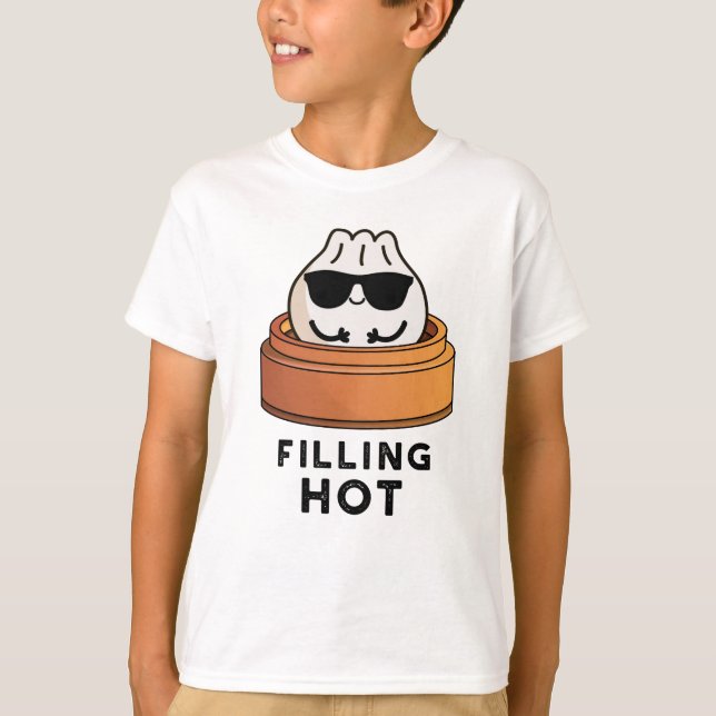 Filling Hot Funny Dumpling Pun T-Shirt (Vorderseite)