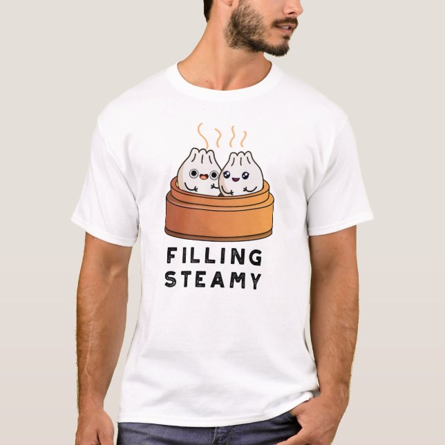 Filling Steamy Funny Dimsum Bao Pun T-Shirt (Vorderseite)