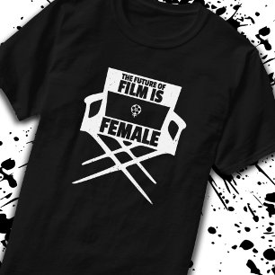 Filmemacherinnen Die Zukunft Des Films Ist Weiblic T-Shirt