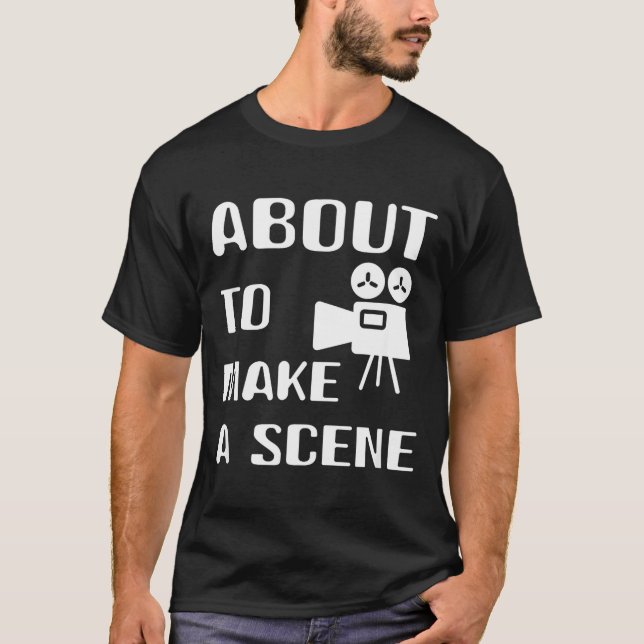 Filmmaker About To Make A Scene Film Making Movie  T-Shirt (Vorderseite)