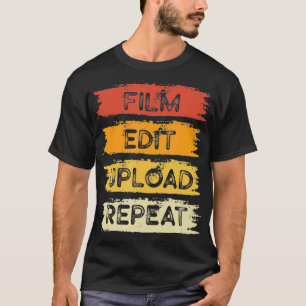 Filmmeditieren Hochladen Wiederholen Filmemacher C T-Shirt