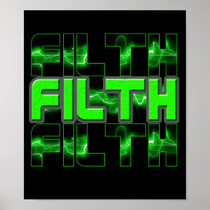 FILTH dubstep Electro Industrial Punk DnB Poster
