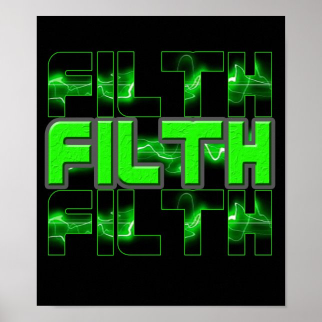 FILTH dubstep Electro Industrial Punk DnB Poster (Vorne)