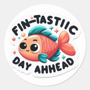 Fin-tastic Day Ahead Fish Pun - Niedliche Motivati Runder Aufkleber