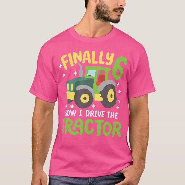 Finally 6 Years Old Drive Tractor 6Th Birthday Boy T-Shirt (Vorderseite)