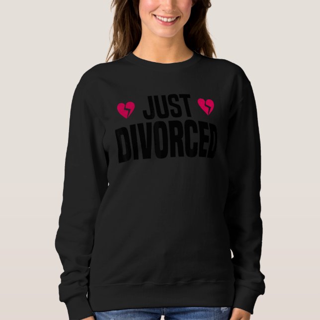 Finally Divorced - Divorce Party & Breakup Sweatshirt (Vorderseite)
