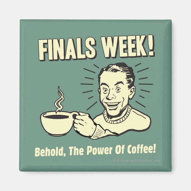 Finals Week: Power Kaffee hören Magnet (Vorne)