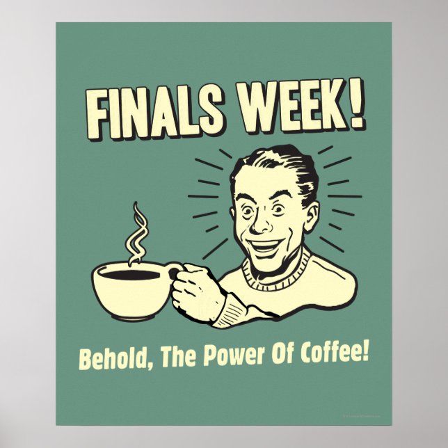 Finals Week: Power Kaffee hören Poster (Vorne)